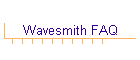 Wavesmith FAQ